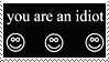 You_are_an_idiot
