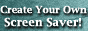 Spice up your screen saver with your own images and MP3!
