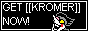 [GET_KROMER!]